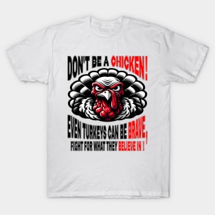 Turkey's Courageous Call T-Shirt